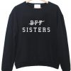 bff sisters sweatshirt