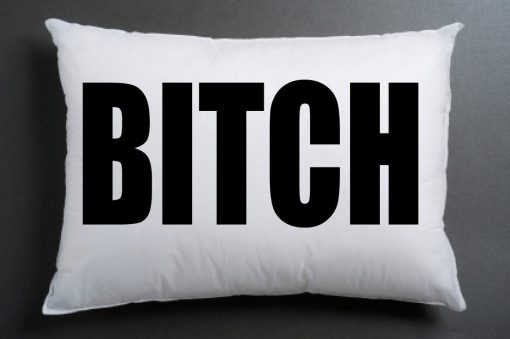 bitch white pillow