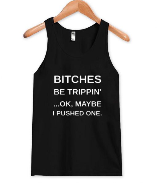 bitches Tank Top