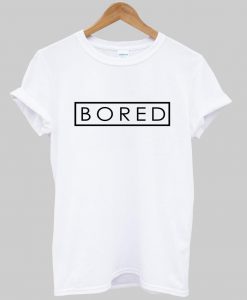 bored tshirt