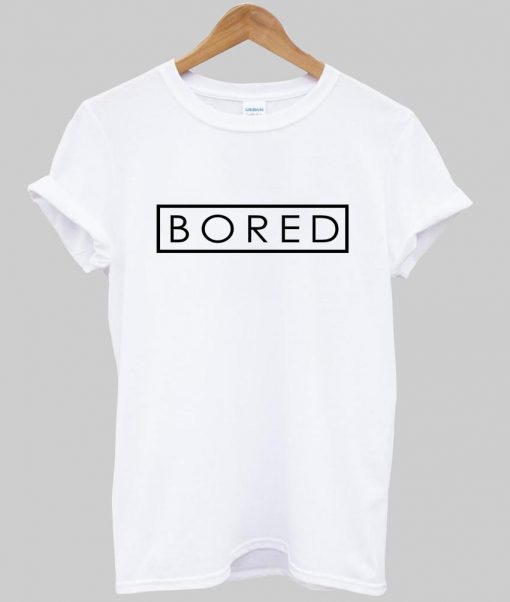 bored tshirt