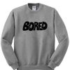 bored sweatshirt