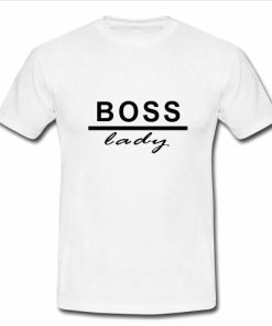 boss lady T shirt