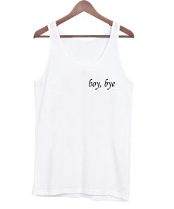 boy bye tanktop