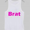 brat  Tank Top