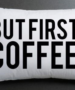 but first coffee Pillow case