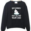 bye buddy sweatshirt