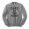 cake by the pound Sweatshirt