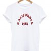 california 1984 tshirt