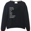 calm down it's sweatshirt
