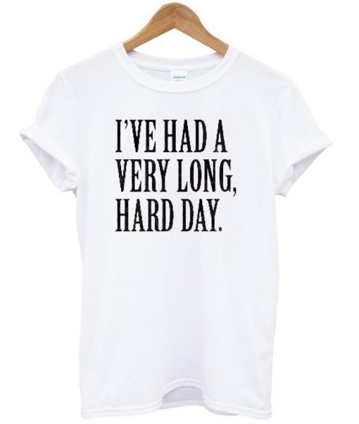 chandler bath i've had a very long hard day T shirt