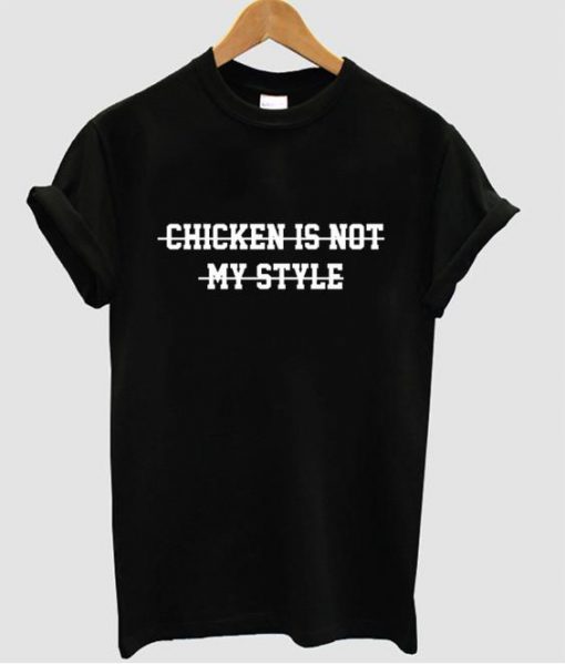 chicken is not tshirt