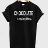 chocolate is my tshirt