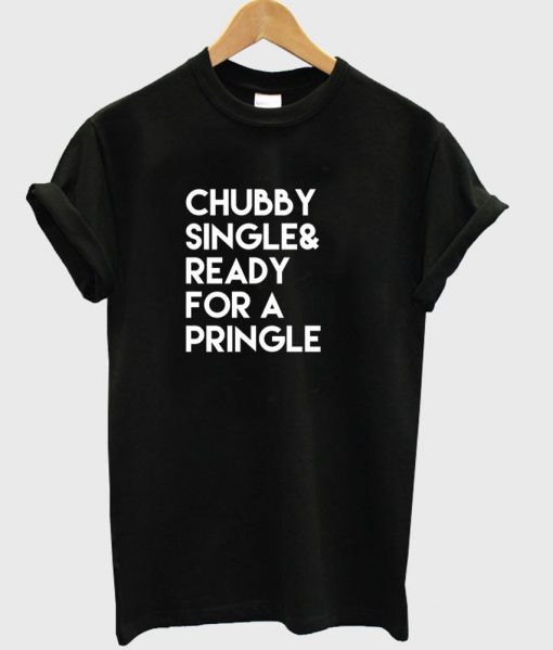 chubby single tshirt