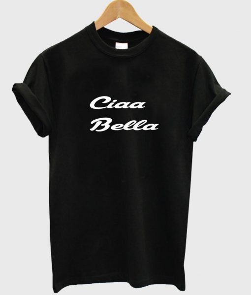 ciaa bella T shirt