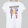 clueless whatever  T shirt