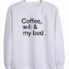 coffee wifi my bed sweatshirt