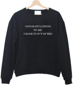 congratulalations to me sweatshirt