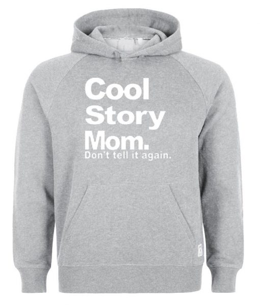 cool story mom HOODIE