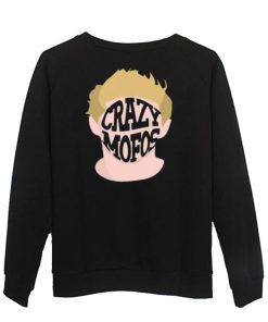 crazy mofos sweatshirt