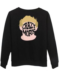 crazy mofos sweatshirt