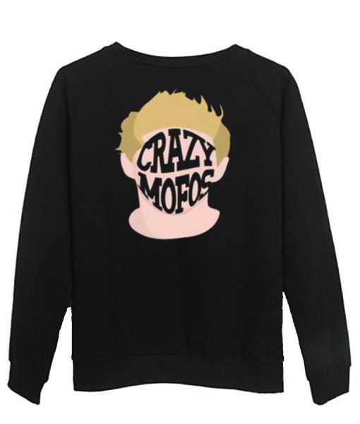 crazy mofos sweatshirt