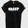 creep  tshirt
