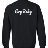 cry baby sweatshirt back