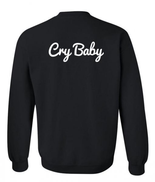 cry baby sweatshirt back