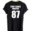 cup cake mafia 87 T shirt BACK