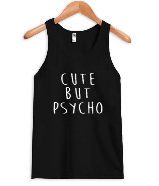 cute but psycho Tanktop