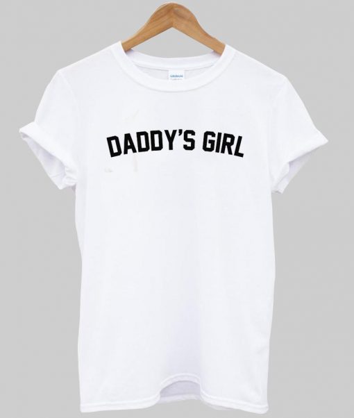 daddy's girl T shirt