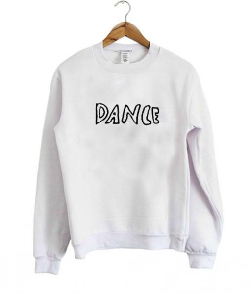 dance sweatshirt