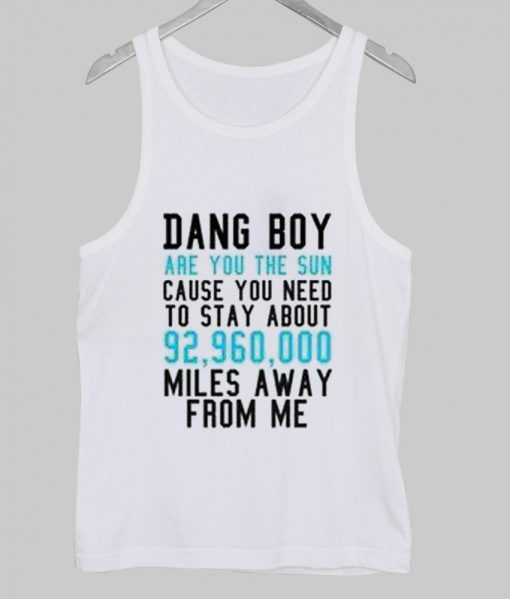 dang boy Tank Top