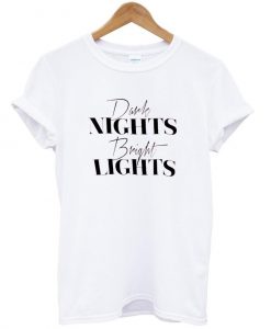 dark night bright light T shirt