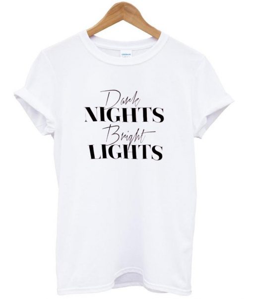 dark night bright light T shirt