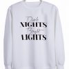 dark night bright light sweatshirt