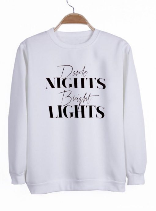 dark night bright light sweatshirt