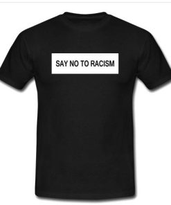 day no to racism T shirt