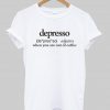depresso T shirt