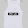 dinero mam Tank Top