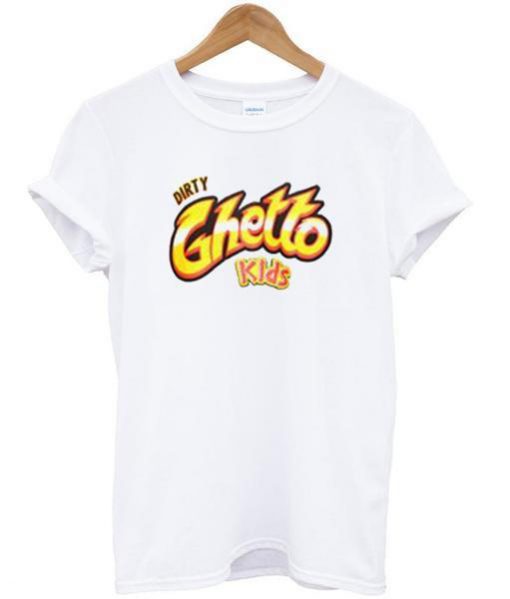 dirty ghetto kids tshirt