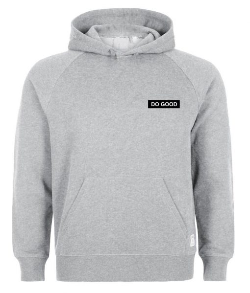 do good HOODIE