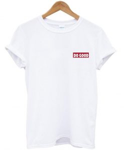 do good tshirt