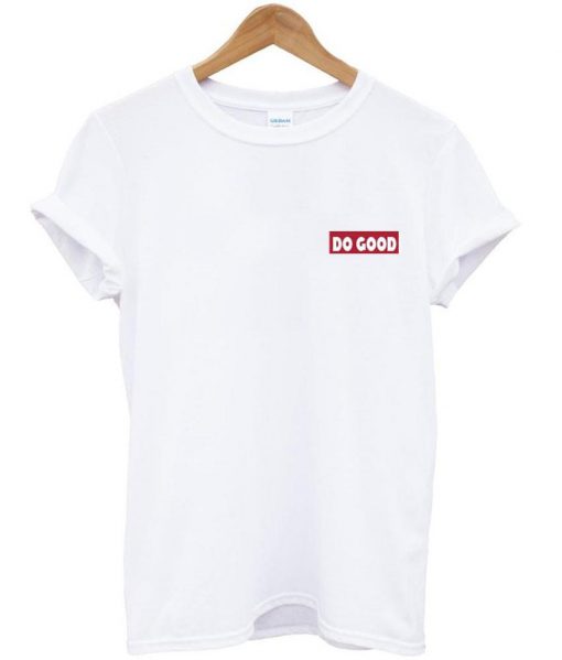 do good tshirt