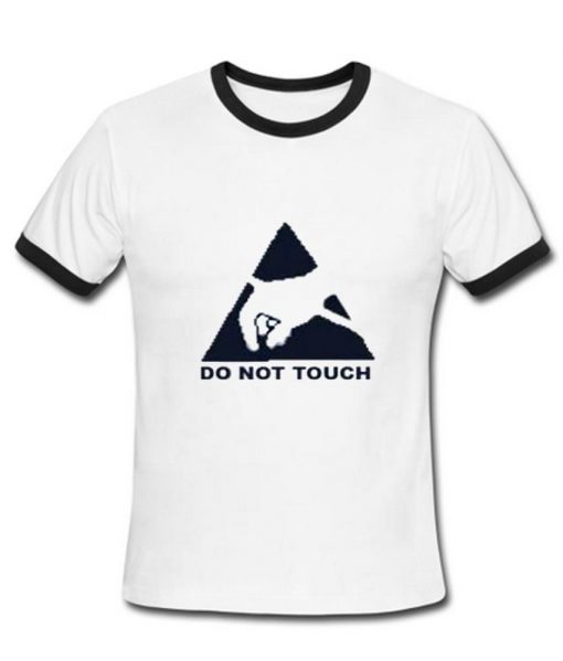 do not touch tshirt ring