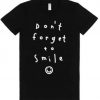 don't forget to smile tshirt