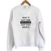 don't let the muggles sweatshirt