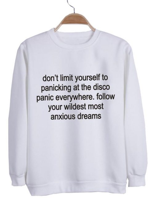 don't limit your self sweatshirt