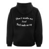 don't make me sad back hoodie